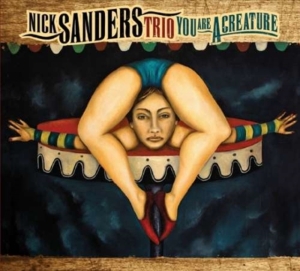 Sanders Nick (Trio) - You Are A Creature in der Gruppe CD bei Bengans Skivbutik AB (3634087)