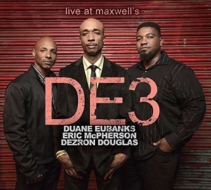 De3 (Eubanks Duane/Douglas Dezron/M - Live At Maxwell's in der Gruppe CD bei Bengans Skivbutik AB (3634142)