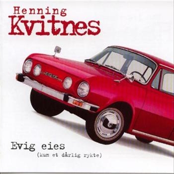 Henning Kvitnes - Evig Eies (Kun Et Dårlig Rykte in der Gruppe CD / Pop bei Bengans Skivbutik AB (3635382)