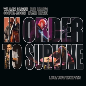 Parker William & In Order To Surviv - Live/Shapeshifter in der Gruppe CD bei Bengans Skivbutik AB (3636312)