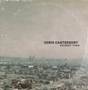 Chris Canterbury - Refinery Town in der Gruppe VINYL bei Bengans Skivbutik AB (3636347)