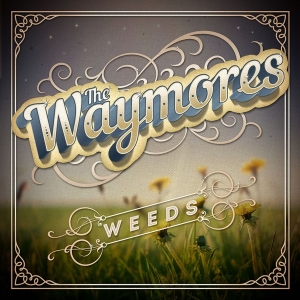 Waymores - Weeds in der Gruppe VINYL bei Bengans Skivbutik AB (3636351)