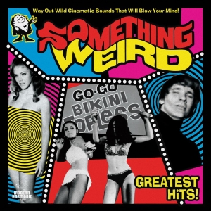 Various Artists - Something Weird Greatest Hits in der Gruppe UNSERE TIPPS / Klassiska lablar / Sundazed / Sundazed CD bei Bengans Skivbutik AB (3636445)