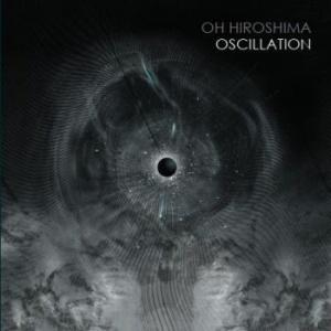 Oh Hiroshima - Oscillation - Digipack in der Gruppe CD bei Bengans Skivbutik AB (3637395)