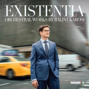 Karosi Bálint - Existentia: Orchestral Works By Bál in der Gruppe CD bei Bengans Skivbutik AB (3637428)