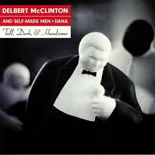 Mcclinton Delbert & Self-Made Men - Tall, Dark And Handsome in der Gruppe VINYL bei Bengans Skivbutik AB (3639241)