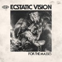 Ecstatic Vision - For The Masses in der Gruppe CD bei Bengans Skivbutik AB (3639248)