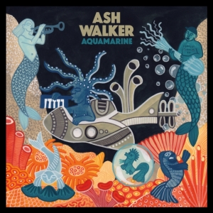 Walker Ash - Aquamarine in der Gruppe CD bei Bengans Skivbutik AB (3639290)