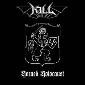 Kill - Horned Holocaust in der Gruppe CD bei Bengans Skivbutik AB (3639652)