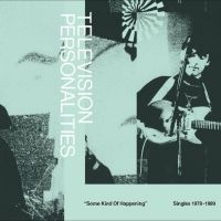 Television Personalities - Some Kind Of Happening - Singles 79 in der Gruppe CD bei Bengans Skivbutik AB (3639890)
