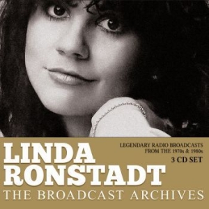 Ronstadt Linda - Broadcast Archives The (3 Cd) Broad in der Gruppe CD bei Bengans Skivbutik AB (3642061)