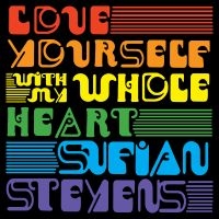 Sufjan Stevens - Love Yourself / With My Whole Heart in der Gruppe Minishops / Sufjan Stevens bei Bengans Skivbutik AB (3642159)