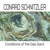 Schnitzler Conrad - Conditions Of The Gas Giant in der Gruppe CD bei Bengans Skivbutik AB (3642191)