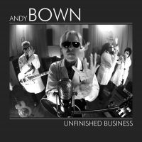 Bown Andy - Unfinished Business in der Gruppe CD bei Bengans Skivbutik AB (3642193)