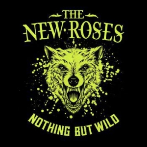 The New Roses - Nothing But Wild - Digipack in der Gruppe CD bei Bengans Skivbutik AB (3642511)