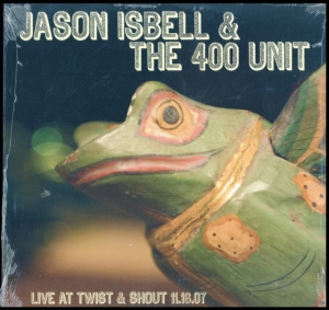 Isbell Jason & The 400 Unit - Live From Twist & Shout 11.16.07 in der Gruppe Minishops / Jason Isbell bei Bengans Skivbutik AB (3642514)