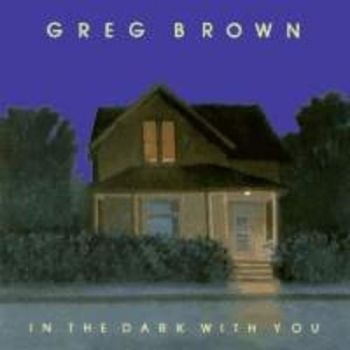 Brown Greg - In The Dark With You in der Gruppe CD / Bestseller bei Bengans Skivbutik AB (3642529)