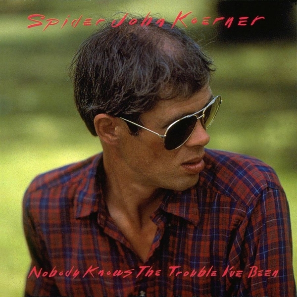 Koerner John - Nobody Knows The Trouble I've Been in der Gruppe CD / Pop bei Bengans Skivbutik AB (3642540)