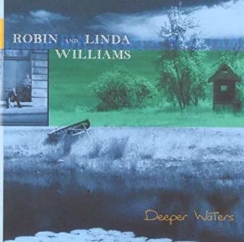 Williams Robin And Linda - Deeper Waters in der Gruppe CD / Pop bei Bengans Skivbutik AB (3642571)