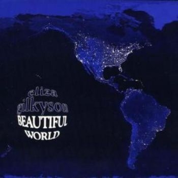 Gilkyson Eliza - Beautiful World in der Gruppe CD / Rock bei Bengans Skivbutik AB (3642599)