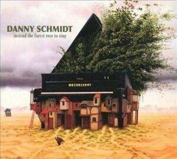 Schmidt Danny - Instead The Forest Rose To Sing in der Gruppe CD / Country bei Bengans Skivbutik AB (3642603)