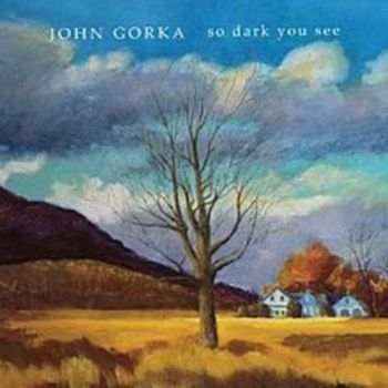 Gorka John - So Dark You See in der Gruppe CD / Bestseller bei Bengans Skivbutik AB (3642608)