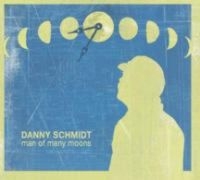 Schmidt Danny - Man Of Many Moons in der Gruppe CD bei Bengans Skivbutik AB (3642617)