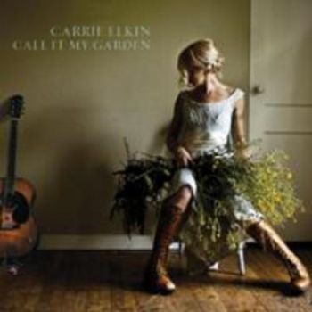 Carrie Elkin - Call It My Garden in der Gruppe CD / Country bei Bengans Skivbutik AB (3642620)