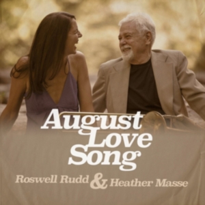 Rudd Roswell & Heather Masse - August Love Song in der Gruppe CD bei Bengans Skivbutik AB (3642648)