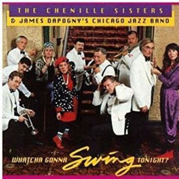 Chenille Sisters - Whatcha Gonna Swing Tonight? in der Gruppe CD / Pop bei Bengans Skivbutik AB (3642674)