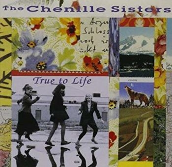 Chenille Sisters - True To Life in der Gruppe CD / Pop bei Bengans Skivbutik AB (3642683)