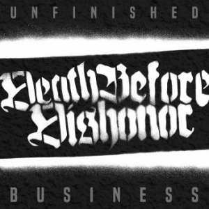 Death Before Dishonor - Unfinished Business in der Gruppe VINYL bei Bengans Skivbutik AB (3643005)