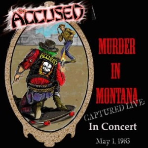 Accused The - Murder In Montana in der Gruppe CD bei Bengans Skivbutik AB (3643012)