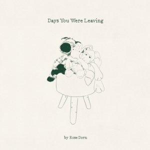 Dorn Rose - Days You Were Leaving in der Gruppe VINYL bei Bengans Skivbutik AB (3643045)