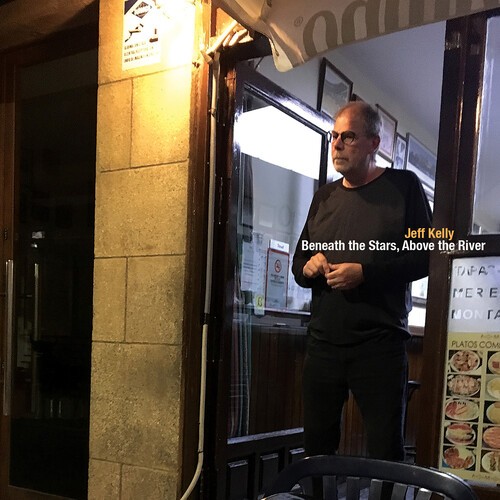 Jeff Kelly - Beneath The Stars, Above The River in der Gruppe CD / Rock bei Bengans Skivbutik AB (3643067)