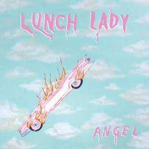 Lunch Lady - Angel in der Gruppe CD bei Bengans Skivbutik AB (3643116)