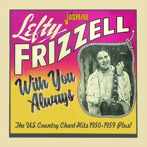 Lefty Frizzell - With You Always - The Us Country Chart Hits, 1950-1959 Plus! in der Gruppe CD bei Bengans Skivbutik AB (3644164)