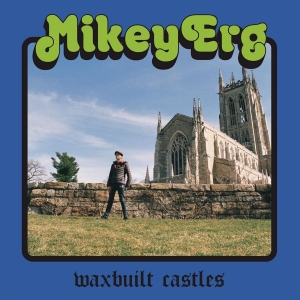 Erg Mikey - Waxbuilt Castles in der Gruppe CD bei Bengans Skivbutik AB (3644176)