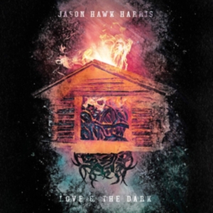 Harris Jason Hawk - Love & The Dark in der Gruppe CD bei Bengans Skivbutik AB (3644203)