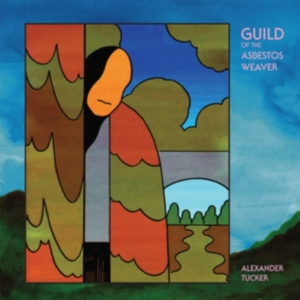 Tucker Alexander - Guild Of The Asbestos Weaver in der Gruppe CD bei Bengans Skivbutik AB (3644219)