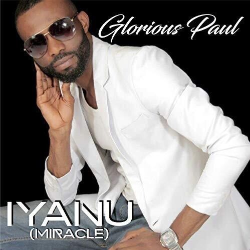 Glorious Paul - Iyanu (Miracle) in der Gruppe CD / RNB, Disco & Soul bei Bengans Skivbutik AB (3644803)