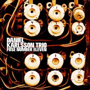 Daniel Karlsson Trio - Fuse Number Eleven in der Gruppe VINYL bei Bengans Skivbutik AB (3647868)