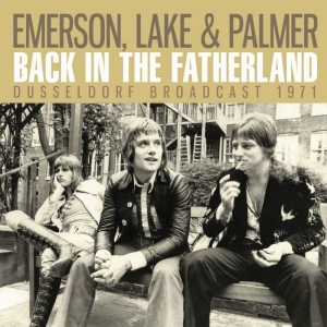 Emerson Lake & Palme - Back In The Fatherland (Live Broadc in der Gruppe CD bei Bengans Skivbutik AB (3650526)
