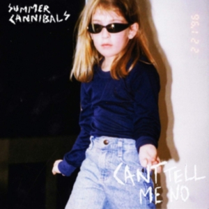 Summer Cannibals - Can't Tell Me No in der Gruppe CD bei Bengans Skivbutik AB (3650561)