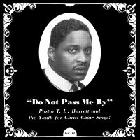 Pastor T.L. Barrett And The Youth F - Do Not Pass Me By (Ltd Silver Vinyl in der Gruppe VINYL bei Bengans Skivbutik AB (3653815)