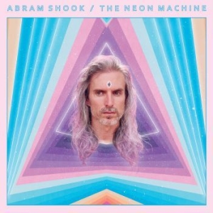 Abram Shook - The Neon Machine in der Gruppe CD bei Bengans Skivbutik AB (3653828)