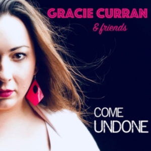 Curran Gracie - Gracie Curran & Friends: Come Undon in der Gruppe CD bei Bengans Skivbutik AB (3653964)