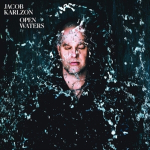 Jacob Karlzon - Open Waters (Vinyl) in der Gruppe VINYL bei Bengans Skivbutik AB (3654563)