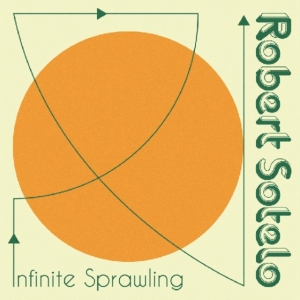 Sotelo Robert - Infinite Sprawling in der Gruppe VINYL bei Bengans Skivbutik AB (3654597)