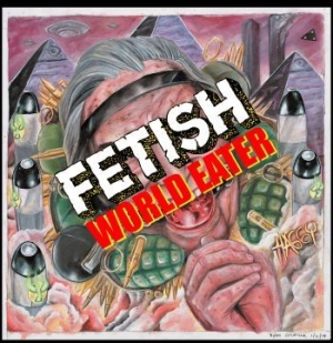 Fetish - World Eater (Vinyl Ltd + Patch) in der Gruppe VINYL bei Bengans Skivbutik AB (3655062)